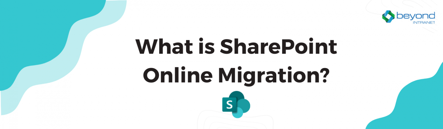 What Is SharePoint Online Migration - Beyond Intranet