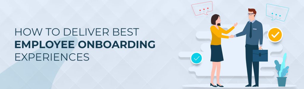 Best Employee Onboarding Experiences A Step By Step Guide